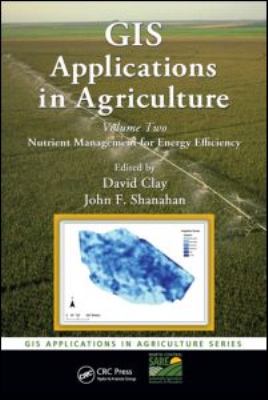 GIS applications in agriculture. Volume two, Nutrient management for energy efficiency /