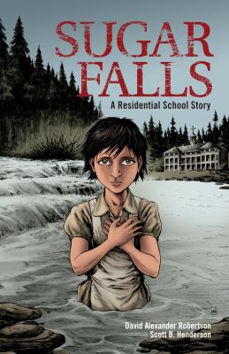 Sugar Falls : a residential school story