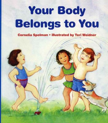 Your body belongs to you