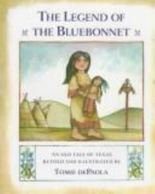 The legend of the bluebonnet  : an old tale of Texas