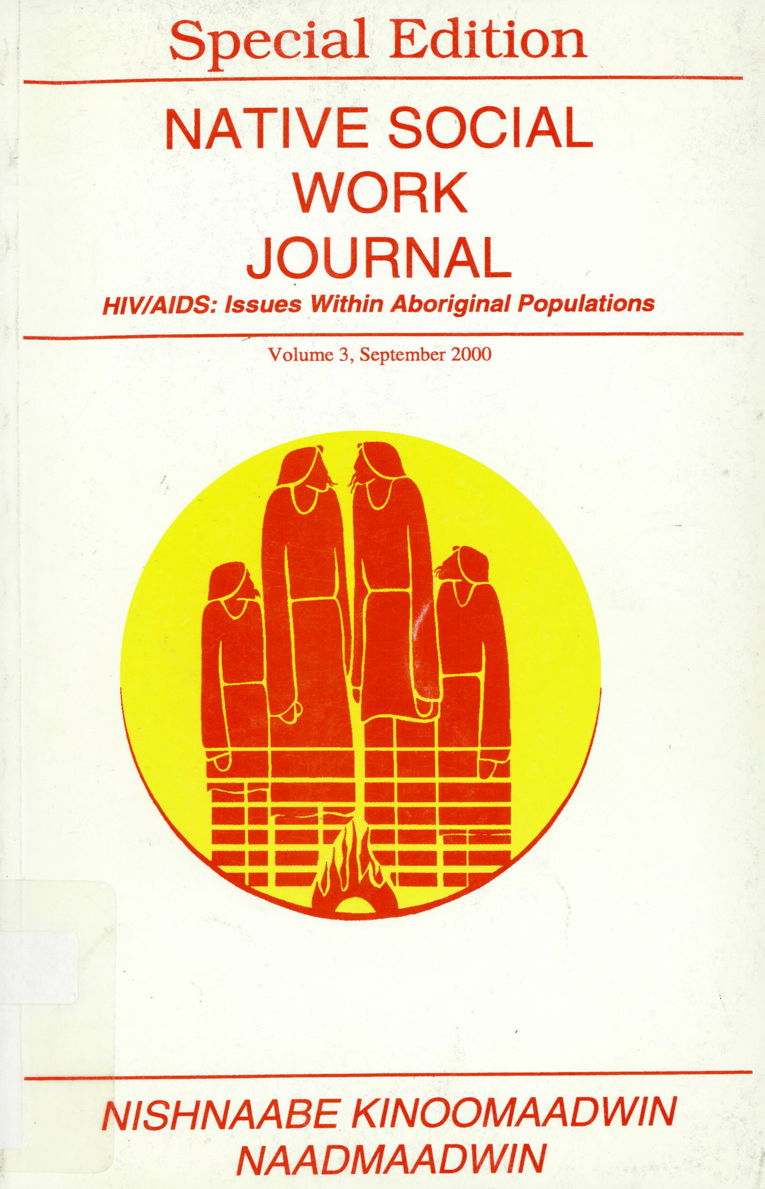 Native social work journal = : Nishnaabe kinoomaadwin naadmaadwin : HIV/AIDS issues within Aboriginal populations
