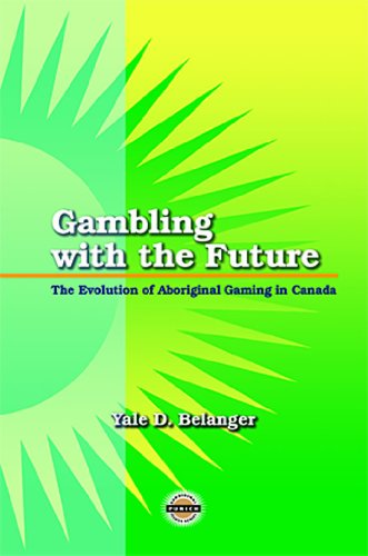 Gambling with the future : the evolution of Aboriginal gaming in Canada