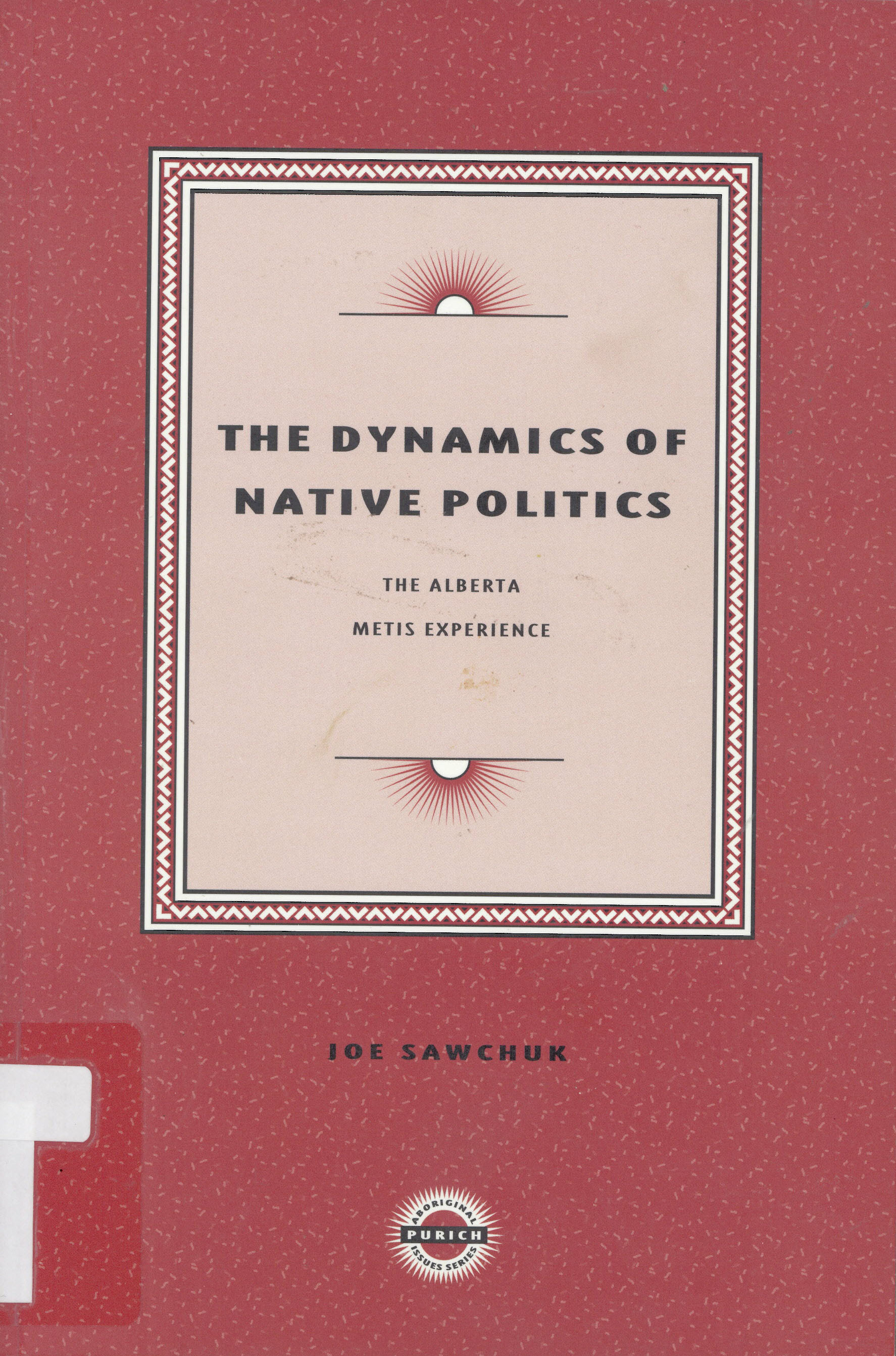 The dynamics of native politics : the Alberta Metis experience