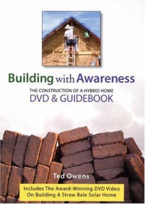 Building with awareness : the construction of a hybrid home