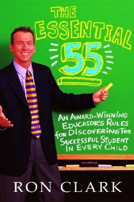 The essential 55 : an award-winning educator's rules for discovering the successful student in every child