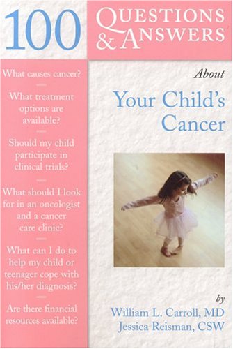 100 questions & answers about your child's cancer