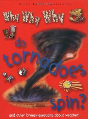 Why why why do tornadoes spin?