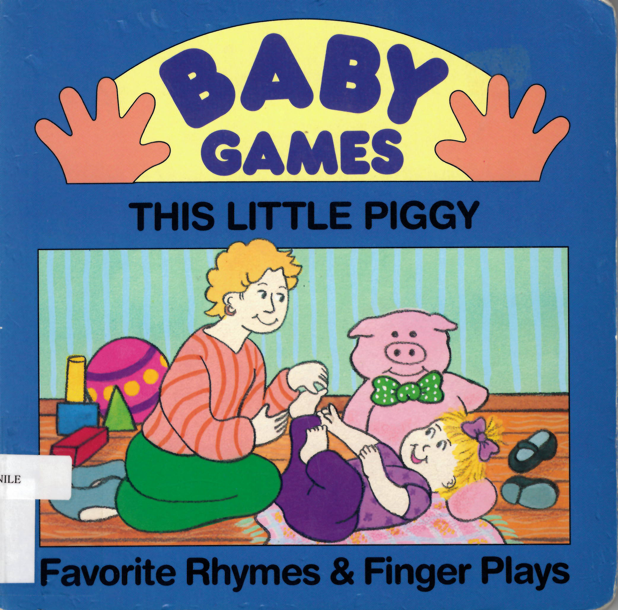 This little piggy : favorite rhymes & finger plays