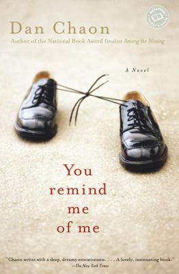 You remind me of me : a novel