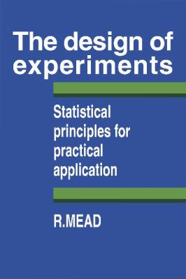 The design of experiments : statistical principles for practical applications