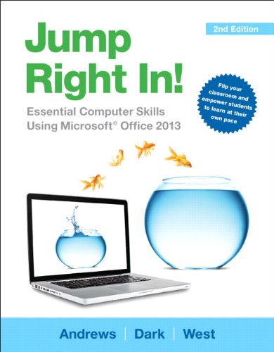 Jump right in! : essential computer skills using Microsoft Office 2013