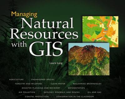 Managing natural resources with GIS