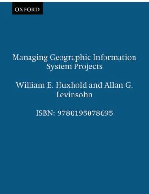 Managing geographic information system projects