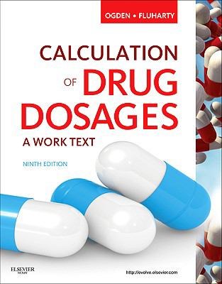 Calculation of drug dosages : a work text