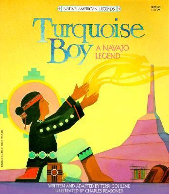 Turquoise Boy  : a Navajo legend