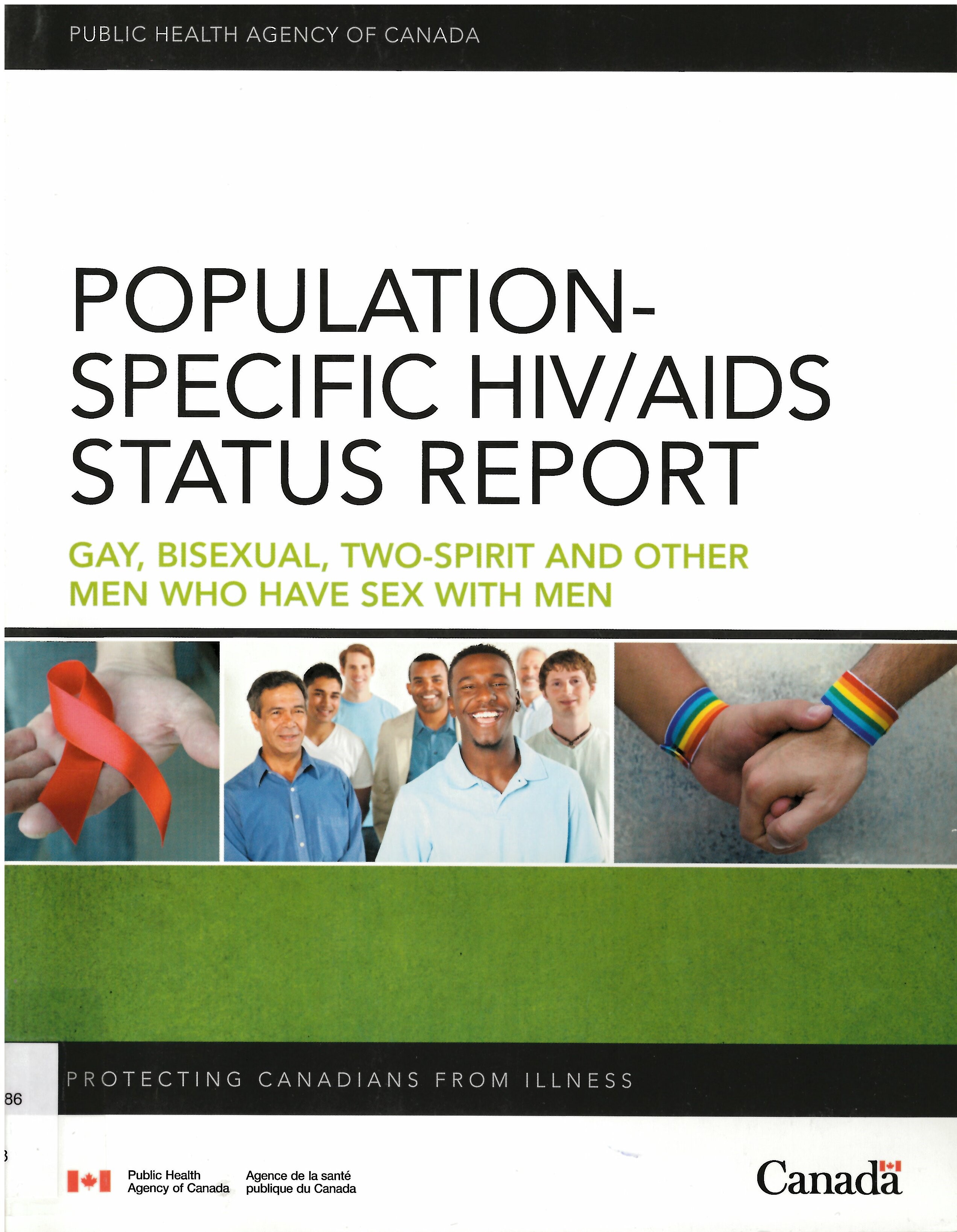 Population-specific HIV/AIDS status report. Gay, bisexual, two-spirit and other men who have sex with men. /