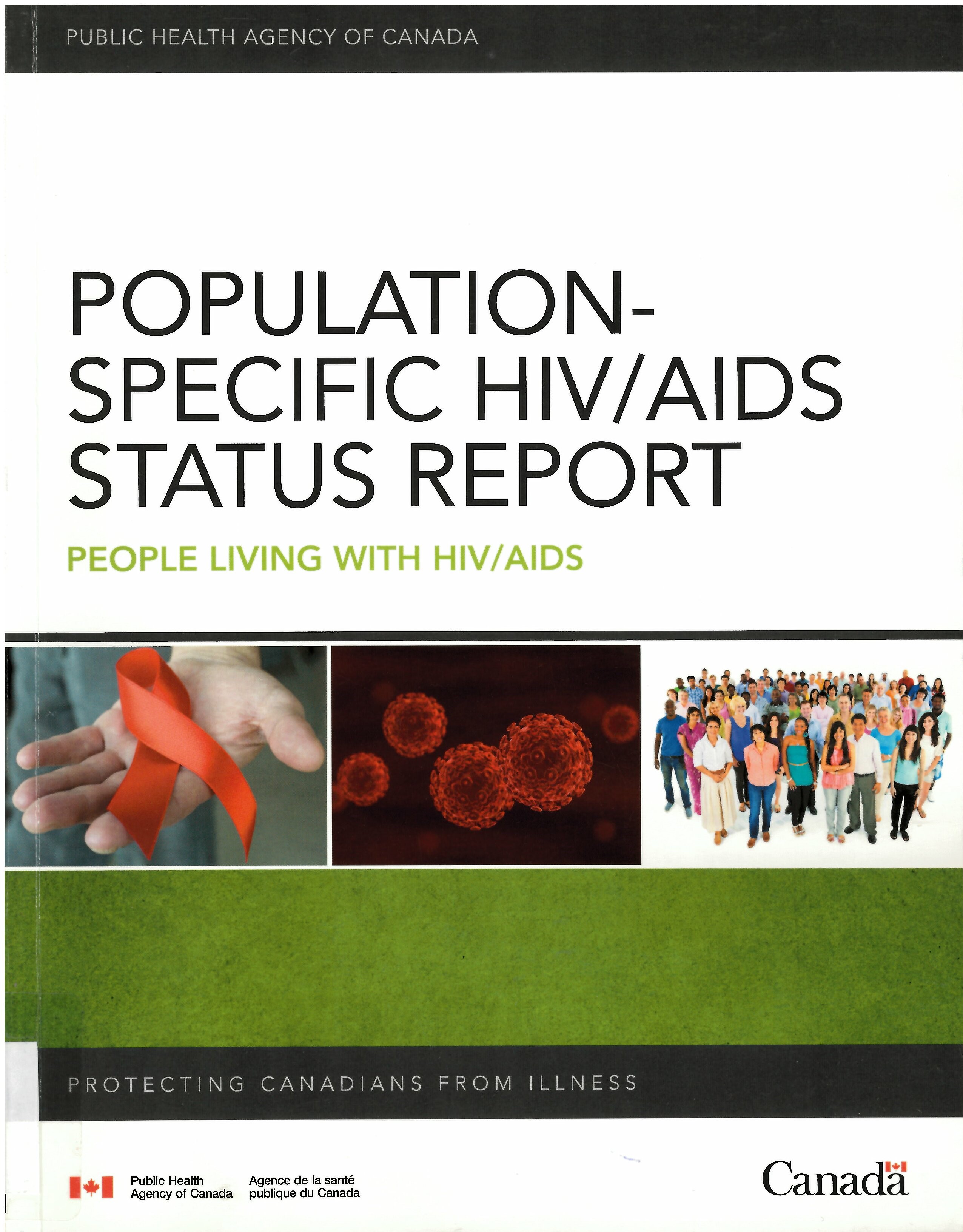 Population-specific HIV/AIDS status report. people living with HIV/AIDS /