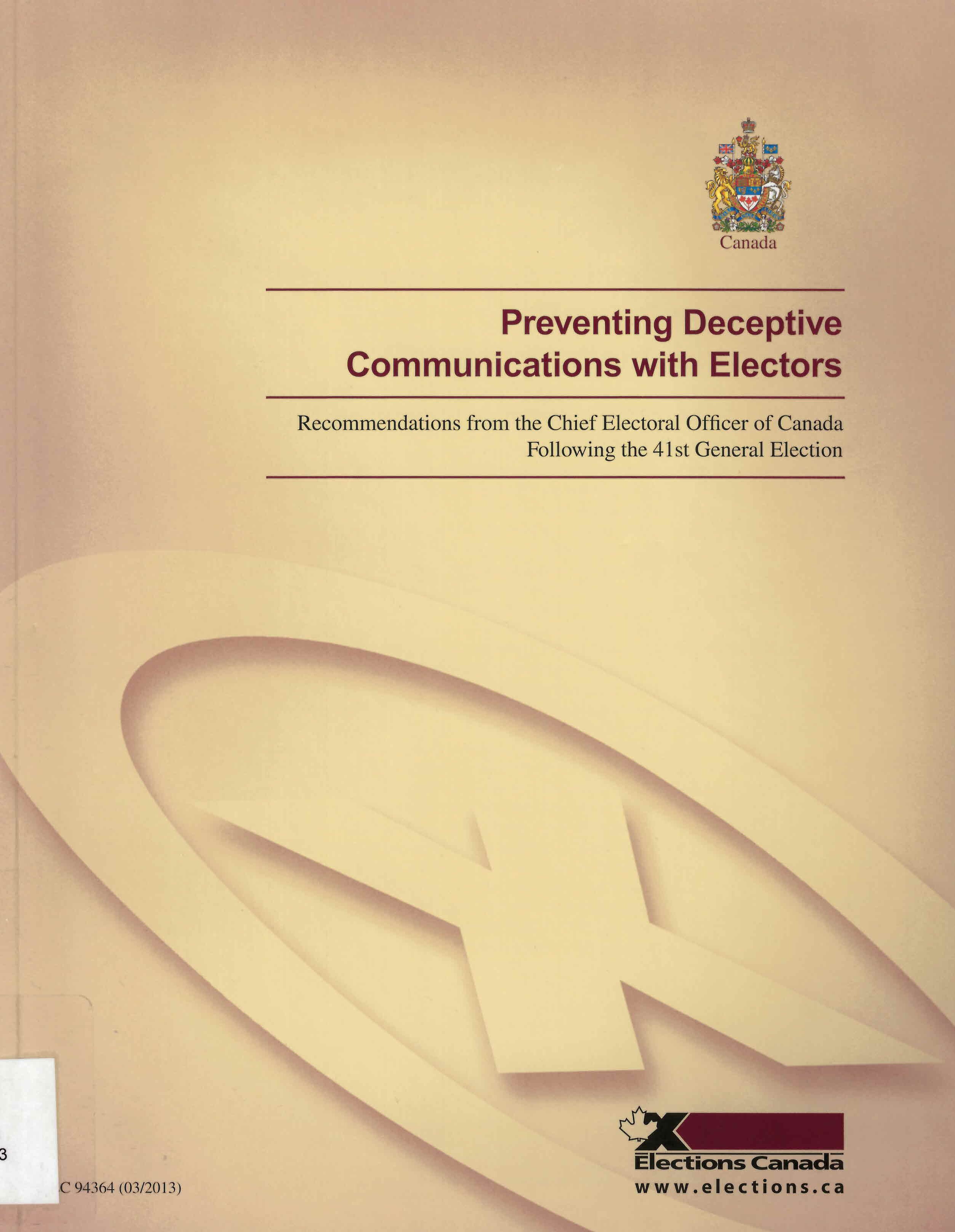 Preventing deceptive communications with electors : recommendations from the Chief Electoral Officer following the 41st general election