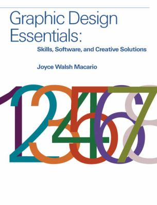 Graphic design essentials : skills, software, and creative solutions