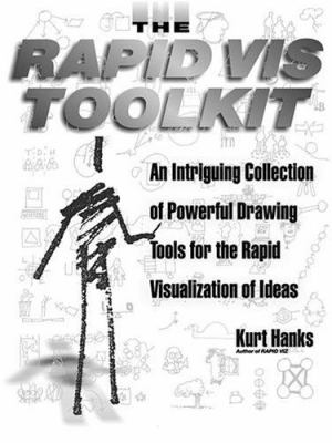 The rapid vis toolkit : an intriguing collection of powerful drawing tools for the rapid visualization of ideas