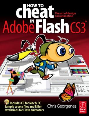 How to cheat in Adobe Flash CS3 : the art of design and animation