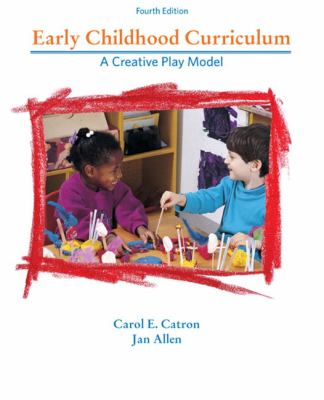 Early childhood curriculum : a creative-play model