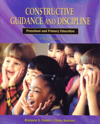 Constructive guidance and discipline : preschool and primary education