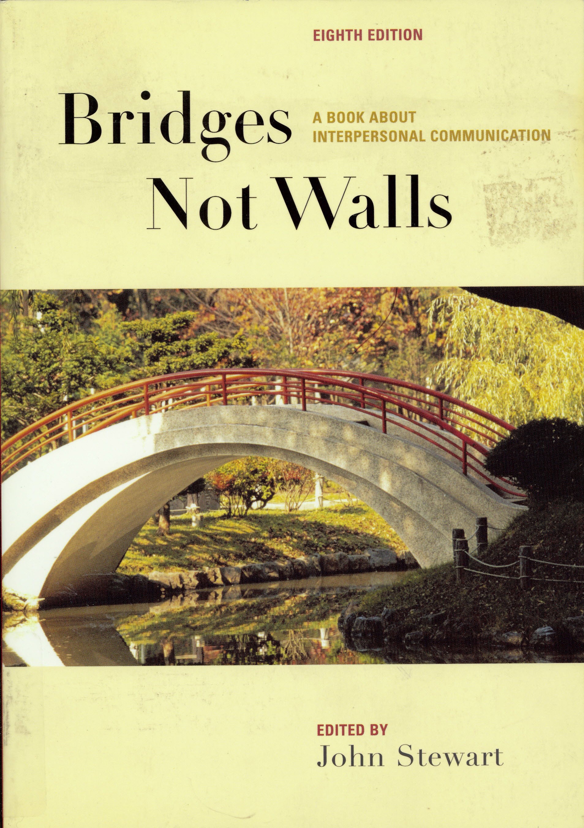 Bridges not walls : a book about interpersonal communication