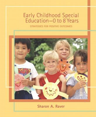 Early childhood special education, 0 to 8 years : strategies for positive outcomes