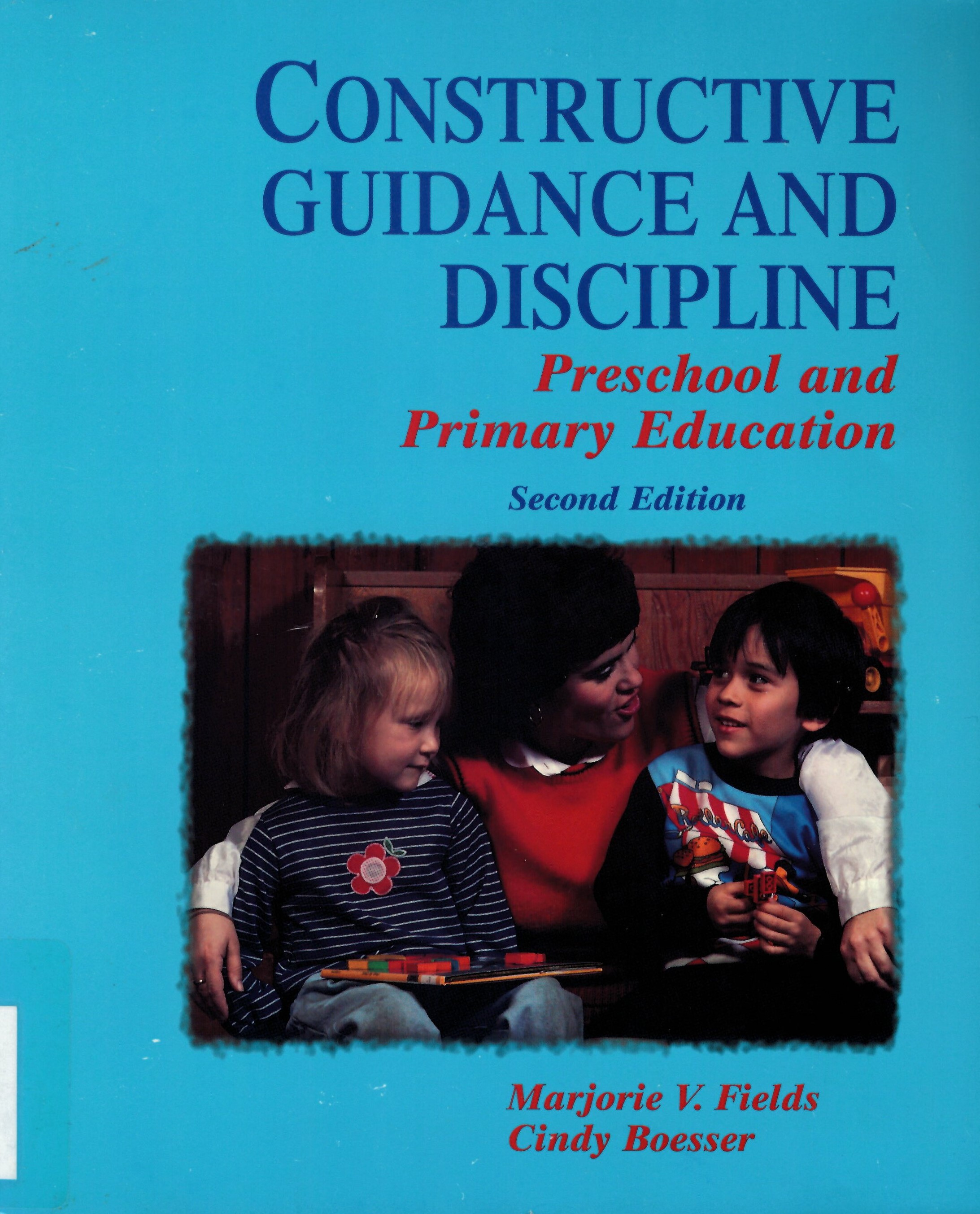 Constructive guidance and discipline : preschool and primary education
