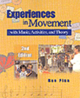 Experiences in movement with music, activities, & theory
