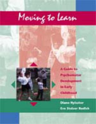 Moving to learn : a guide to psychomotor development in early childhood