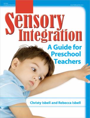 Sensory integration : a guide for preschool teachers