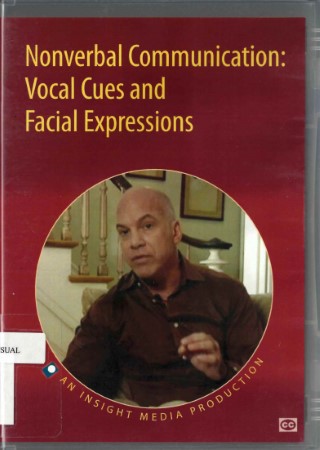 Nonverbal communication : vocal cues and facial expressions