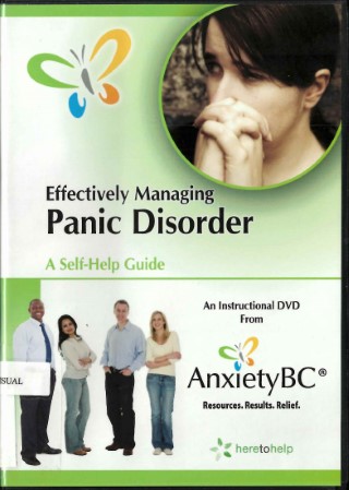 Effectively managing panic disorder : a self-help guide