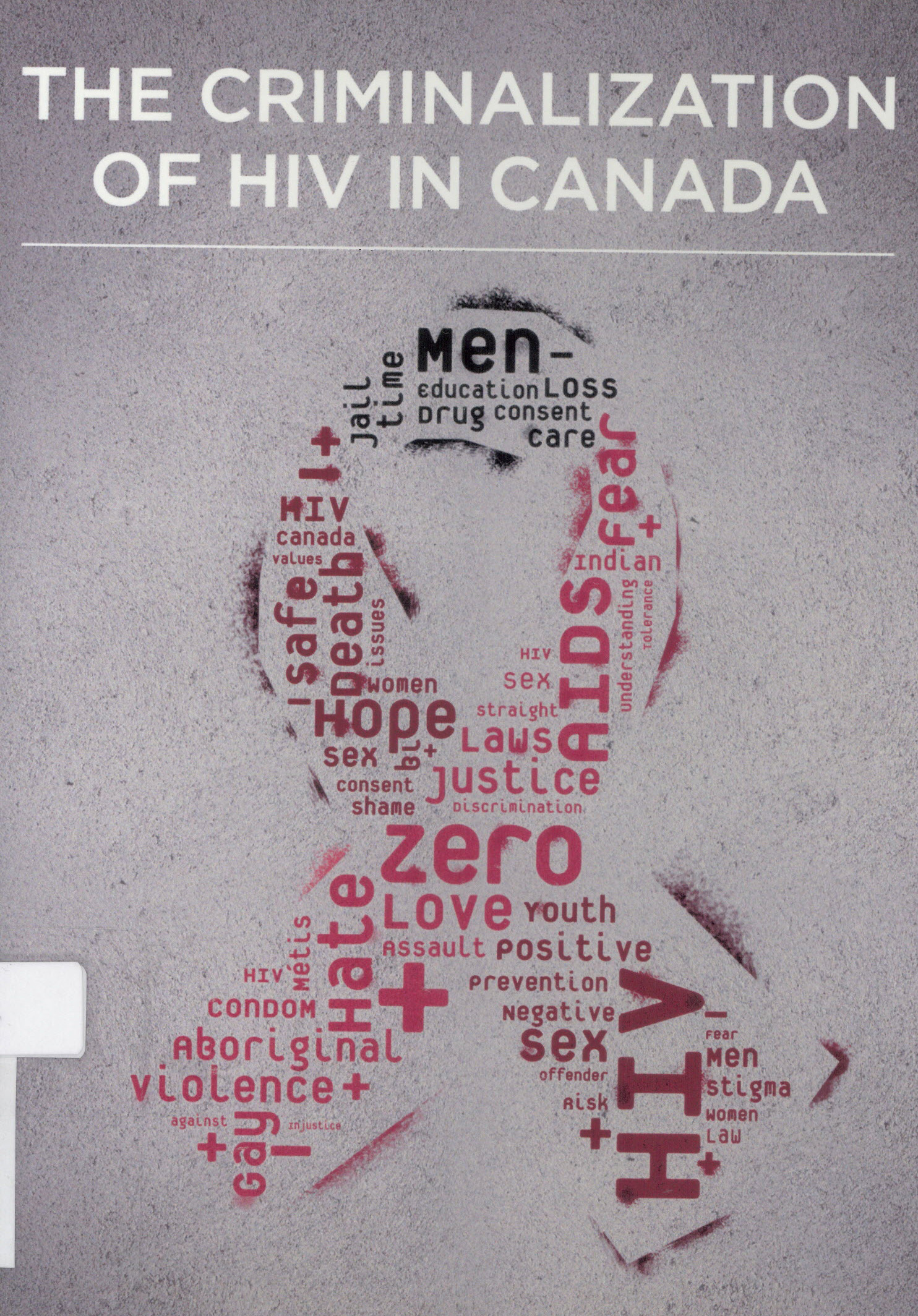 The Criminalization of HIV in Canada