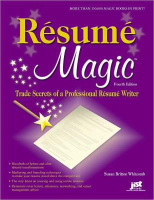 Résumé magic : trade secrets of a professional résumé writer