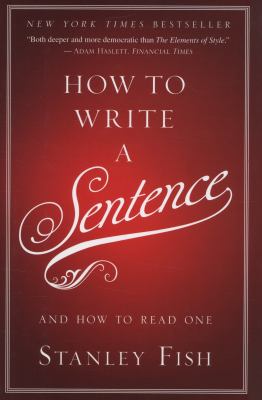 How to write a sentence : and how to read one
