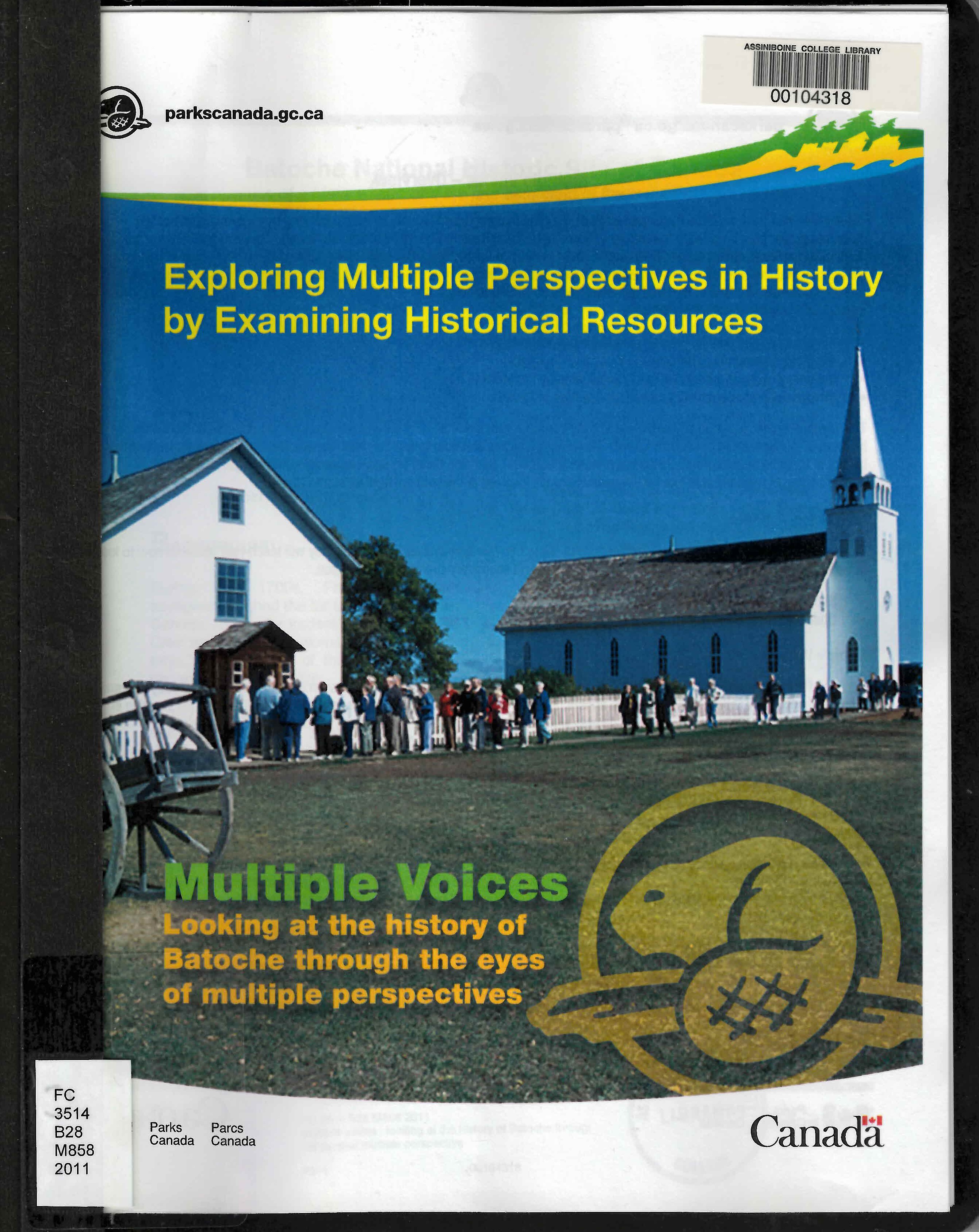 Multiple voices : looking at the history of Batoche through the eyes of multiple perspective.