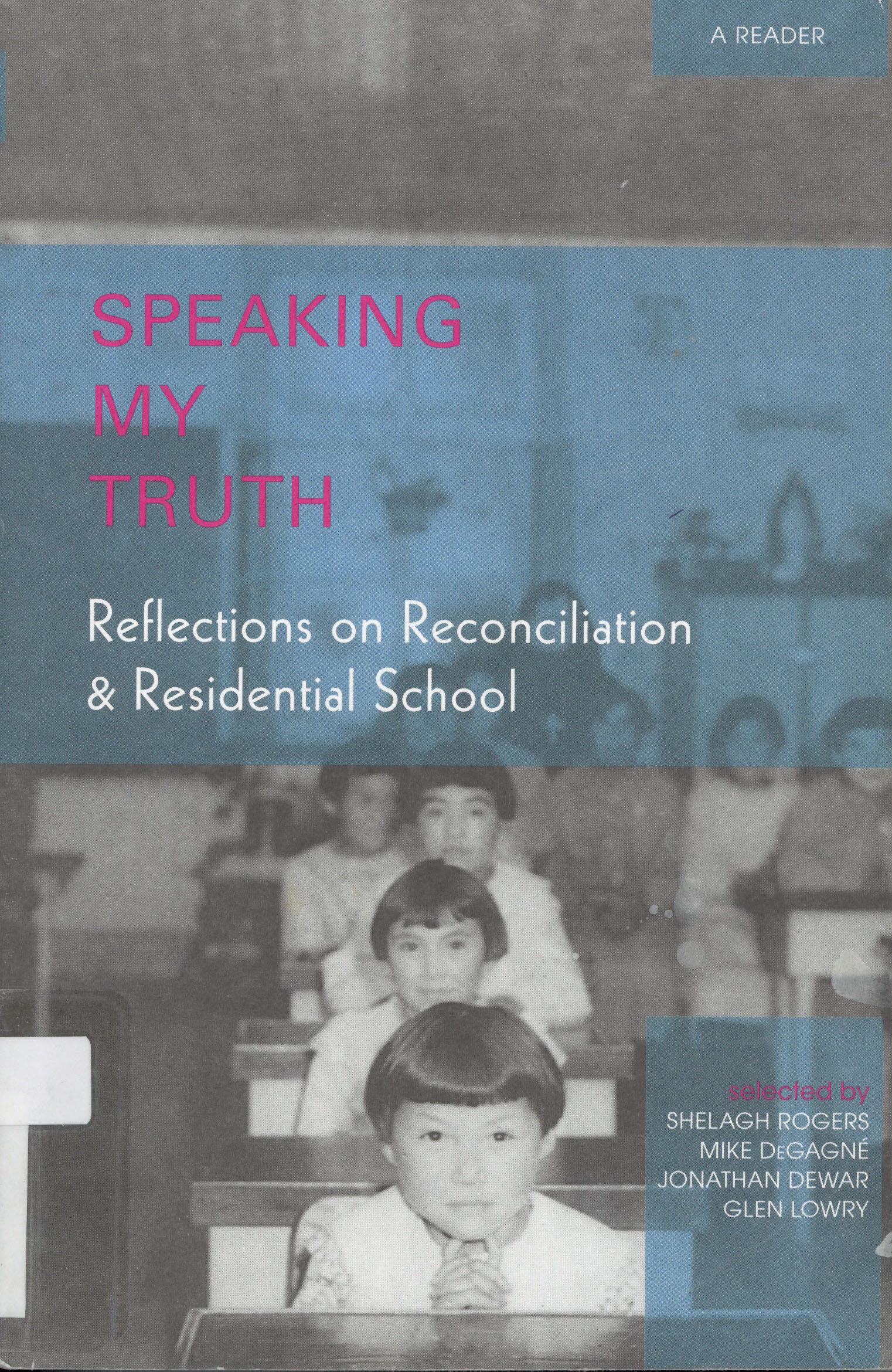 Speaking my truth : reflections on reconciliation & residential school