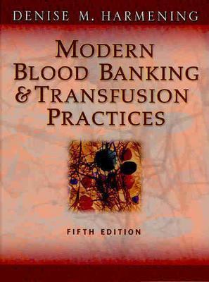 Modern blood banking and transfusion practices