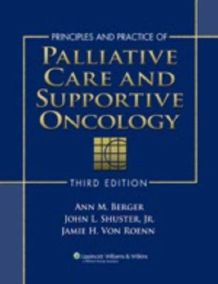 Principles and practice of palliative care and supportive oncology