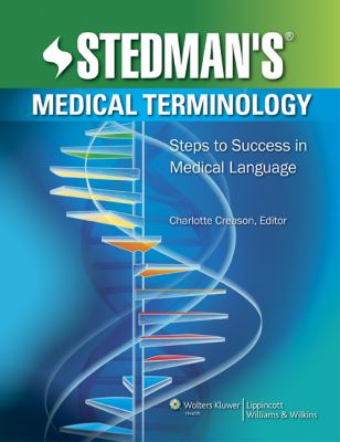 Stedman's medical terminology : steps to success in medical language