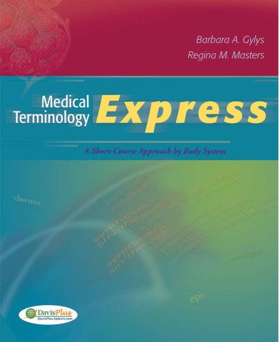 Medical terminology express : a short-course approach by body system