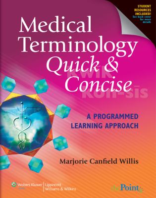 Medical terminology quick & concise : a programmed learning approach