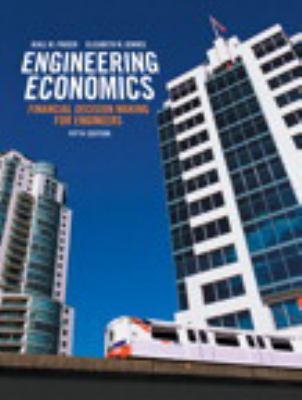 Engineering economics : financial decision making for engineers