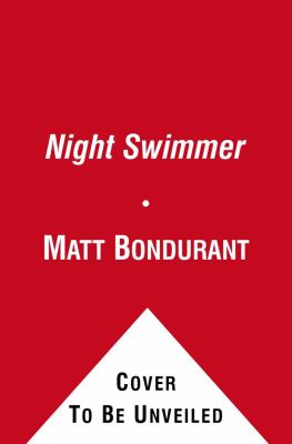 The night swimmer : a novel