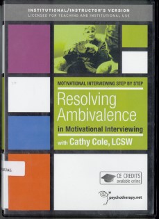 Motivational interviewing step by step. Resolving ambivalence in motivational interviewing /