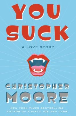 You suck : a love story