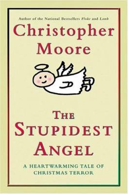 The stupidest angel : a heartwarming tale of Christmas terror